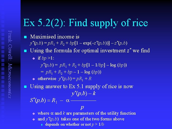 Ex 5. 2(2): Find supply of rice Frank Cowell: Microeconomics n Maximised income is
