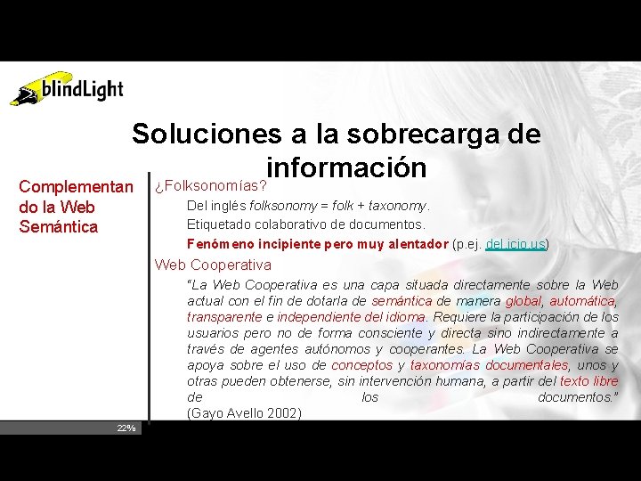 Soluciones a la sobrecarga de información ¿Folksonomías? Complementan do la Web Semántica Del inglés