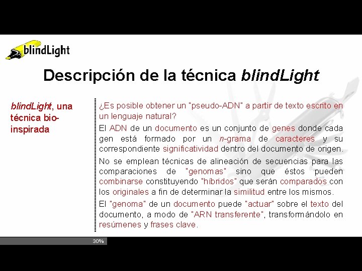 Descripción de la técnica blind. Light, una técnica bioinspirada ¿Es posible obtener un “pseudo-ADN”