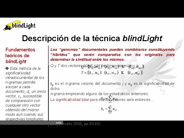 Descripción de la técnica blind. Light Fundamentos teóricos de blind. Light Esta métrica de