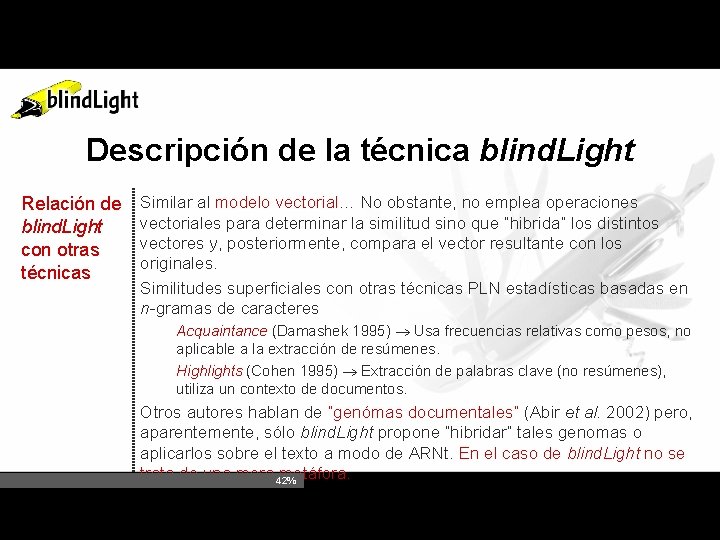 Descripción de la técnica blind. Light Relación de blind. Light con otras técnicas Similar