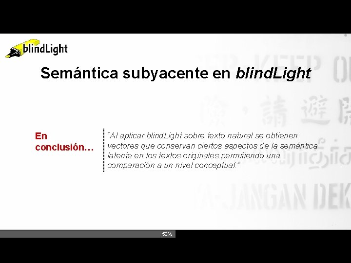 Semántica subyacente en blind. Light En conclusión… “Al aplicar blind. Light sobre texto natural