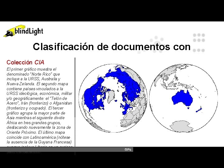 Clasificación de documentos con blind. Light Colección CIA El primer gráfico muestra el denominado