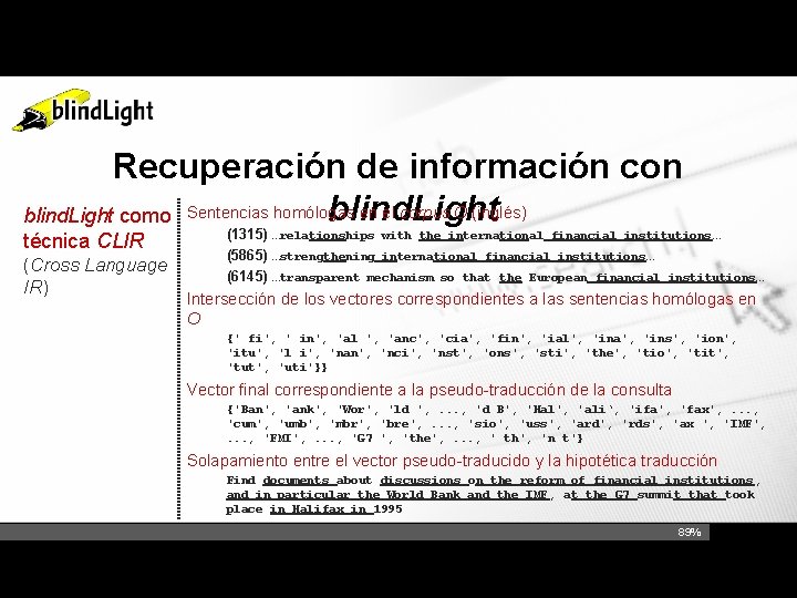 Recuperación de información con en el corpus O (inglés) blind. Light como Sentencias homólogas
