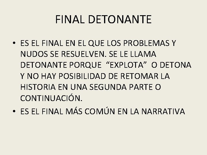 FINAL DETONANTE • ES EL FINAL EN EL QUE LOS PROBLEMAS Y NUDOS SE