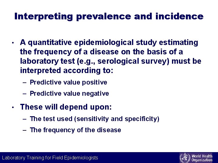 Interpreting prevalence and incidence • A quantitative epidemiological study estimating the frequency of a