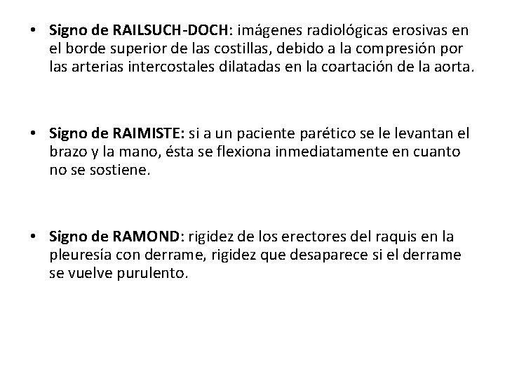  • Signo de RAILSUCH-DOCH: imágenes radiológicas erosivas en el borde superior de las