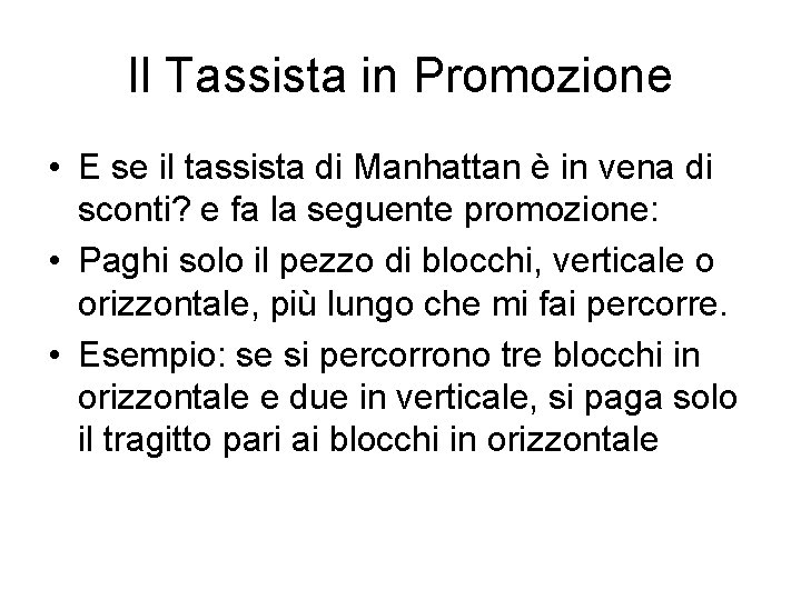 Il Tassista in Promozione • E se il tassista di Manhattan è in vena Il Tassista in Promozione • E se il tassista di Manhattan è in vena