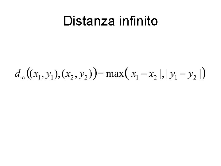 Distanza infinito Distanza infinito