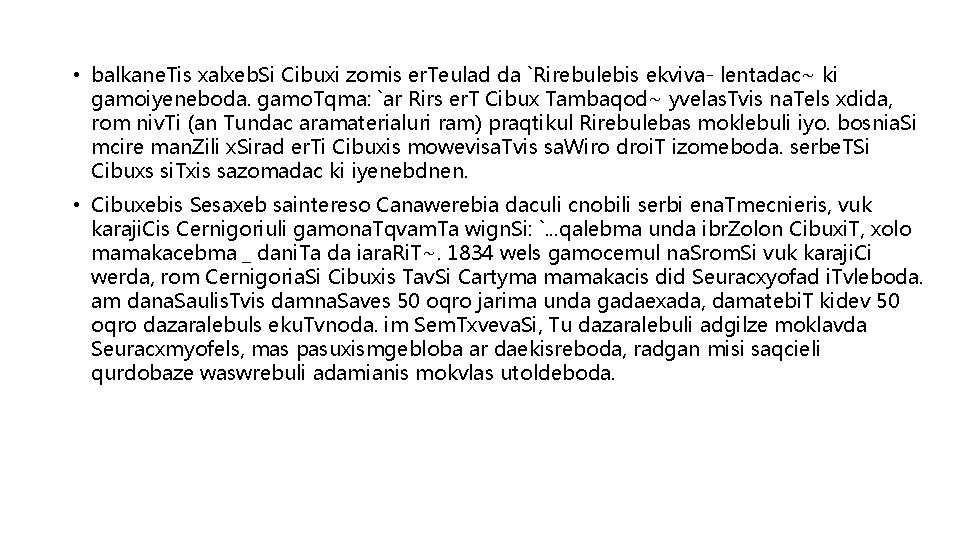  • balkane. Tis xalxeb. Si Cibuxi zomis er. Teulad da `Rirebulebis ekviva- lentadac~