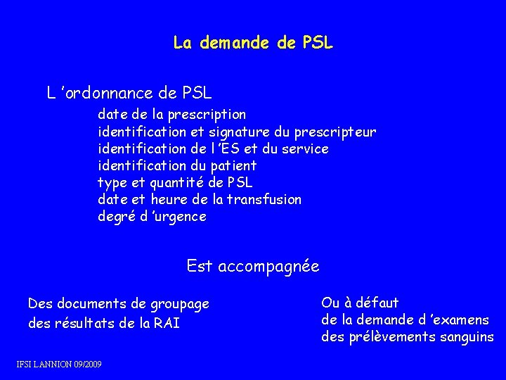 La demande de PSL L ’ordonnance de PSL date de la prescription identification et La demande de PSL L ’ordonnance de PSL date de la prescription identification et