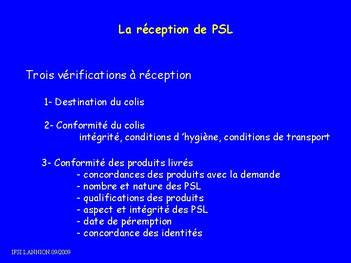 La réception de PSL Trois vérifications à réception 1 - Destination du colis 2 La réception de PSL Trois vérifications à réception 1 - Destination du colis 2