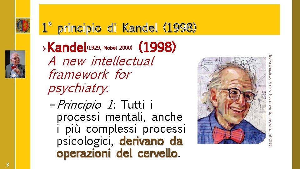 1° principio di Kandel (1998) › Kandel (1998) A new intellectual framework for psychiatry.