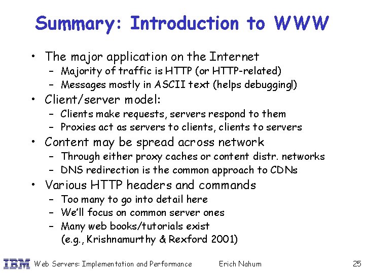 Summary: Introduction to WWW • The major application on the Internet – Majority of