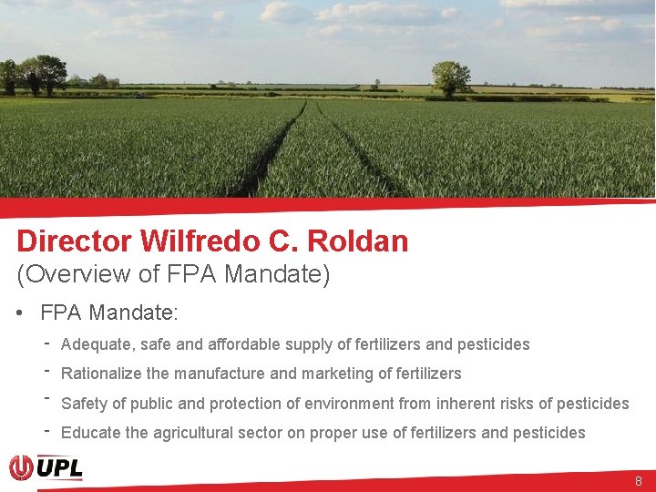 Director Wilfredo C. Roldan (Overview of FPA Mandate) • FPA Mandate: - Adequate, safe