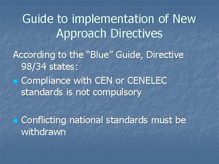 Guide to implementation of New Approach Directives According to the “Blue” Guide, Directive 98/34