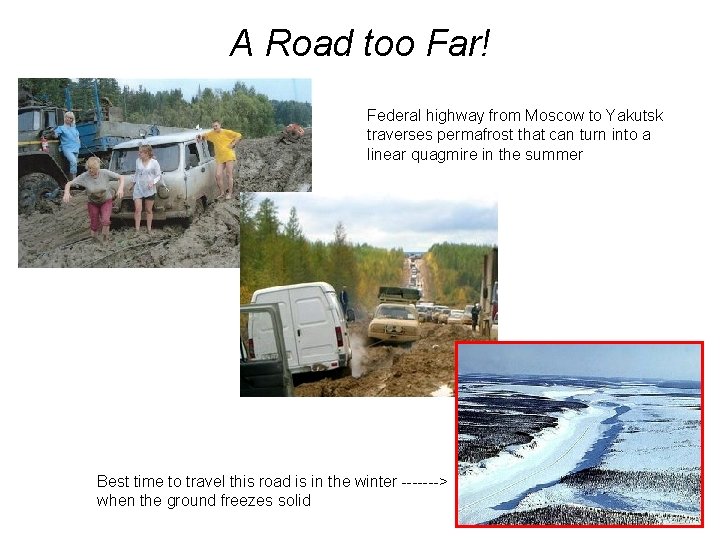 A Road too Far! Federal highway from Moscow to Yakutsk traverses permafrost that can
