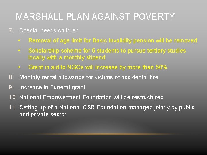 MARSHALL PLAN AGAINST POVERTY 7. Special needs children • Removal of age limit for