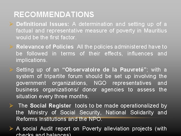 RECOMMENDATIONS Ø Definitional Issues: A determination and setting up of a factual and representative