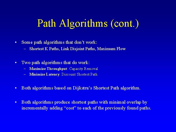 Path Algorithms (cont. ) • Some path algorithms that don’t work: – Shortest K