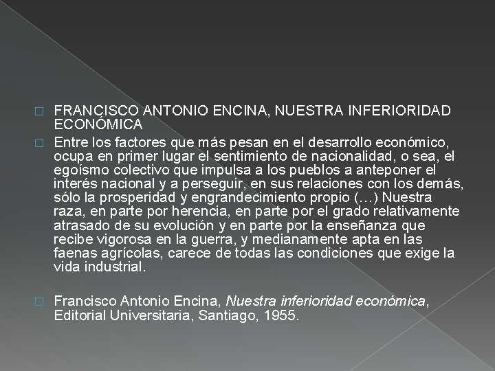 FRANCISCO ANTONIO ENCINA, NUESTRA INFERIORIDAD ECONÓMICA � Entre los factores que más pesan en