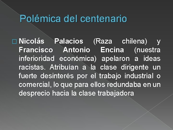 Polémica del centenario � Nicolás Palacios (Raza chilena) y Francisco Antonio Encina (nuestra inferioridad