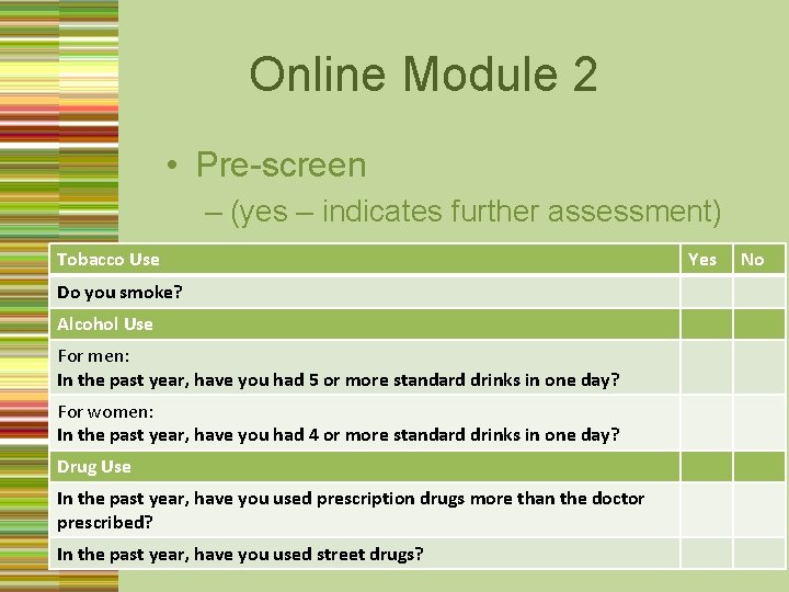 Online Module 2 • Pre-screen – (yes – indicates further assessment) Tobacco Use Do