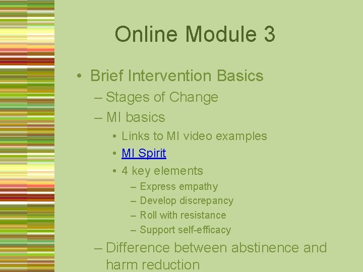 Online Module 3 • Brief Intervention Basics – Stages of Change – MI basics