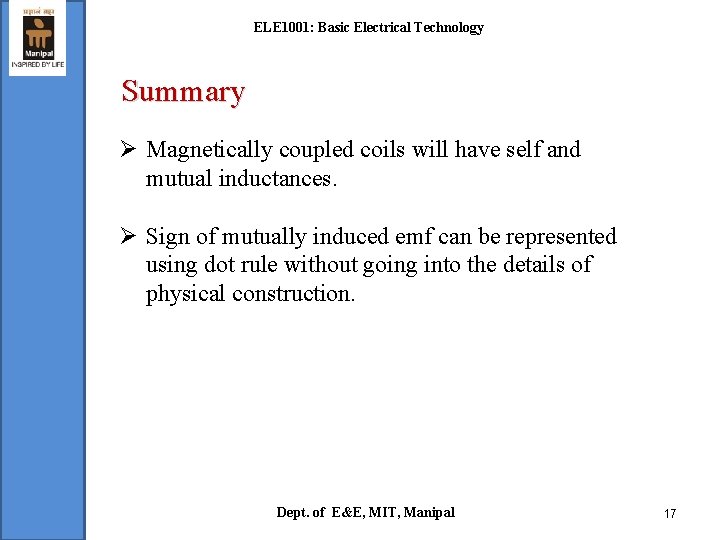 ELE 1001: Basic Electrical Technology Summary Ø Magnetically coupled coils will have self and