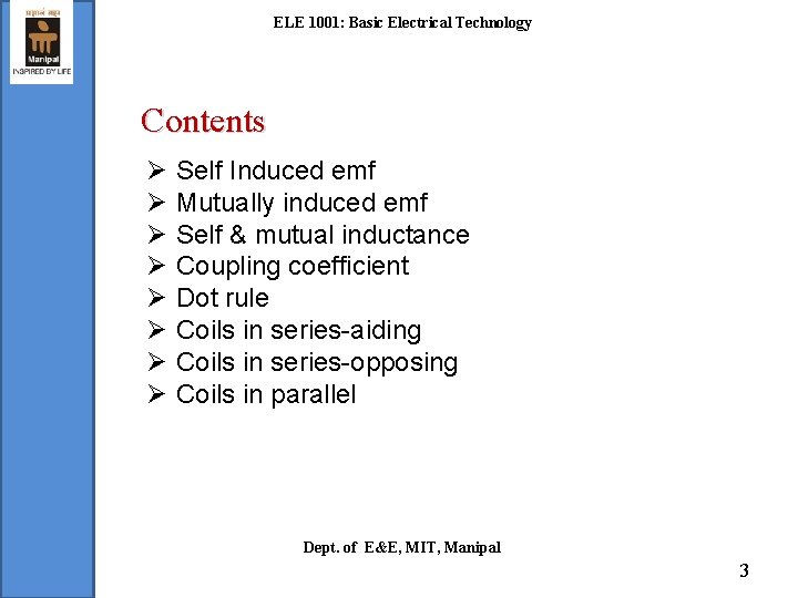 ELE 1001: Basic Electrical Technology Contents Ø Ø Ø Ø Self Induced emf Mutually