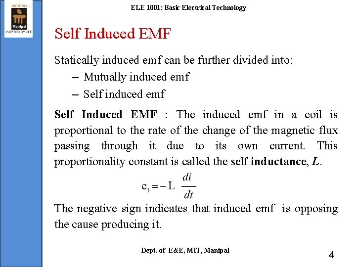 ELE 1001: Basic Electrical Technology Self Induced EMF Statically induced emf can be further
