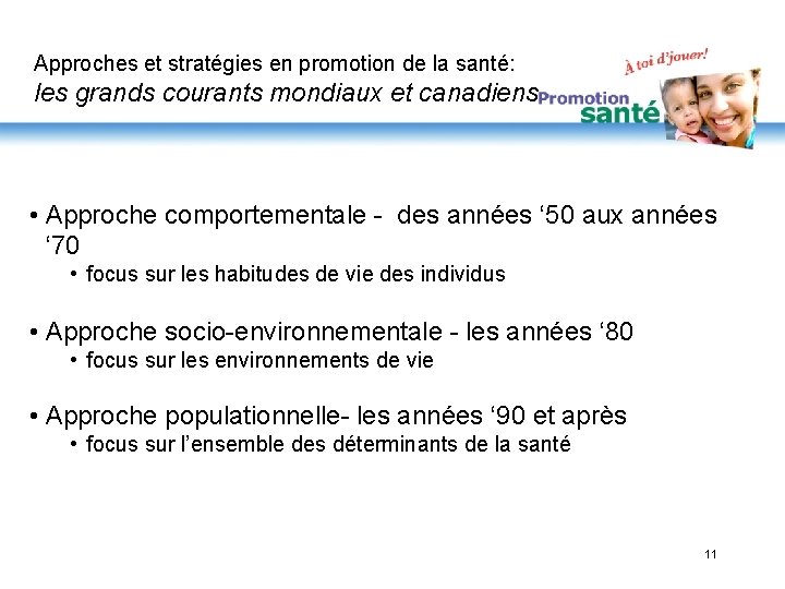 La promotion de la santé, à nous Approches et stratégies en promotion de la