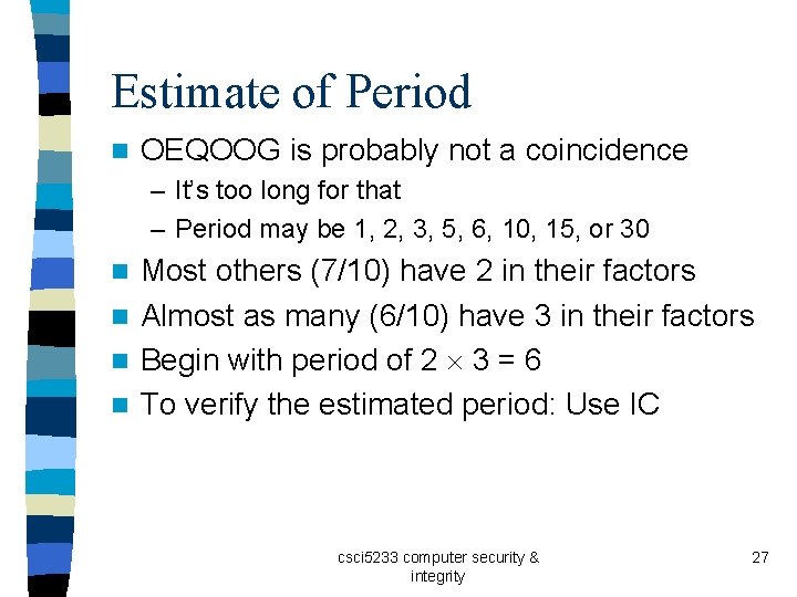 Estimate of Period n OEQOOG is probably not a coincidence – It’s too long