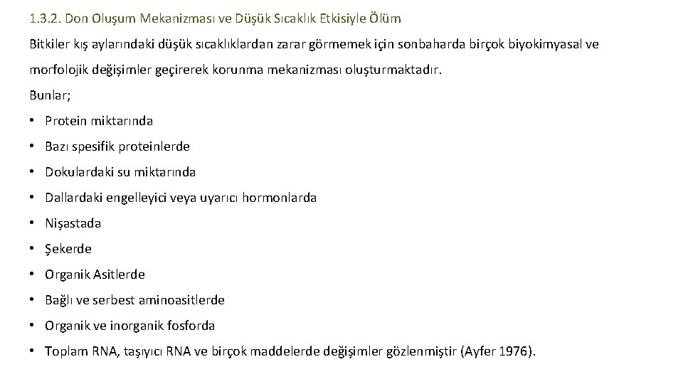 1. 3. 2. Don Oluşum Mekanizması ve Düşük Sıcaklık Etkisiyle Ölüm Bitkiler kış aylarındaki