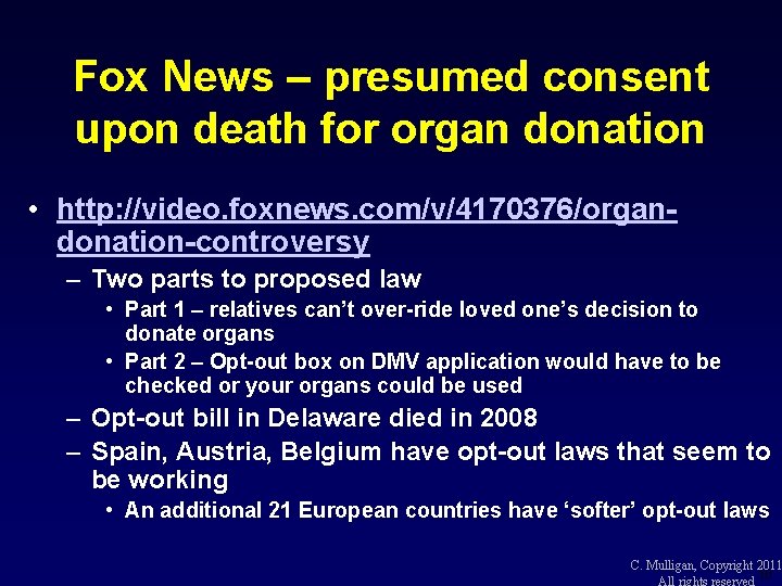 Fox News – presumed consent upon death for organ donation • http: //video. foxnews.