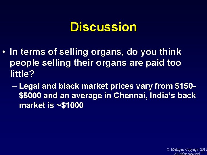 Discussion • In terms of selling organs, do you think people selling their organs