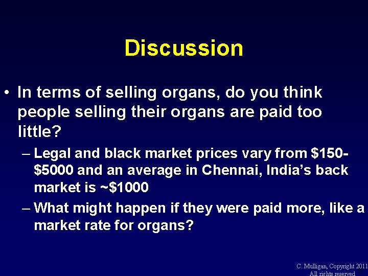 Discussion • In terms of selling organs, do you think people selling their organs