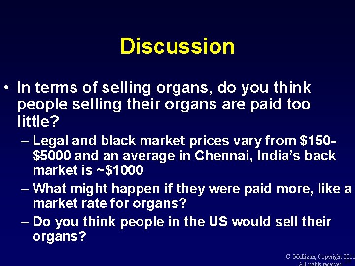 Discussion • In terms of selling organs, do you think people selling their organs