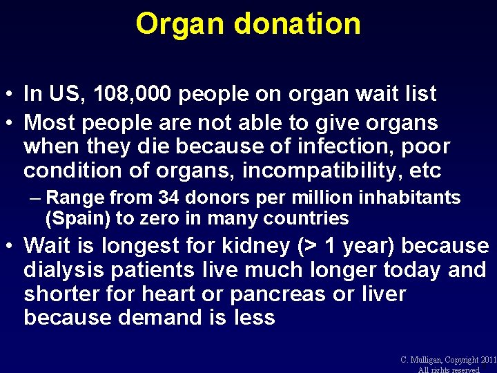 Organ donation • In US, 108, 000 people on organ wait list • Most