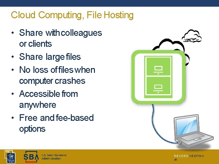 Cloud Computing, File Hosting • Share with colleagues or clients • Share large files