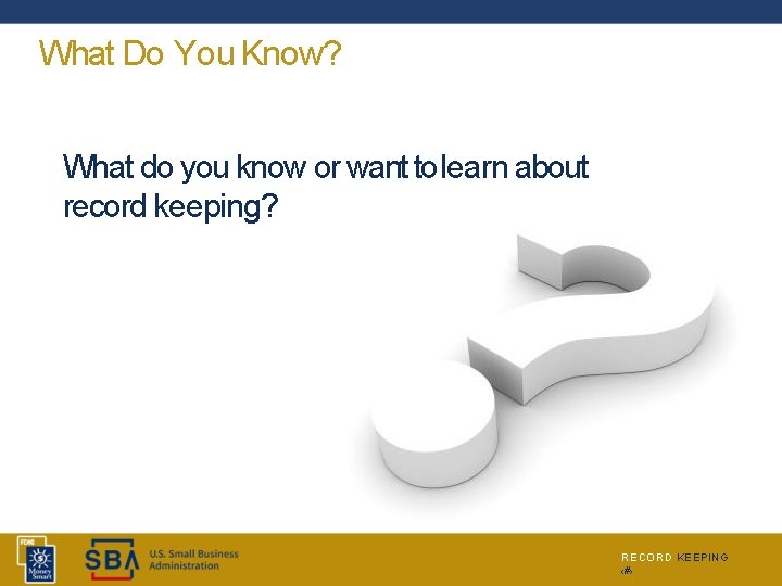 What Do You Know? What do you know or want to learn about record