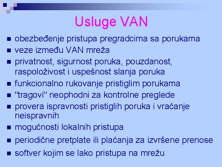 Usluge VAN n obezbeđenje pristupa pregradcima sa porukama veze između VAN mreža privatnost, sigurnost