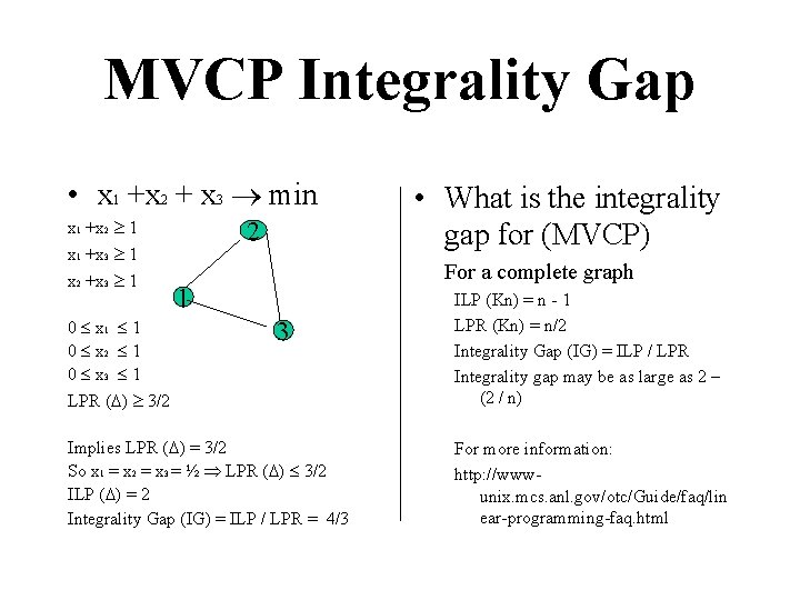 MVCP Integrality Gap • x 1 +x 2 + x 3 min x 1