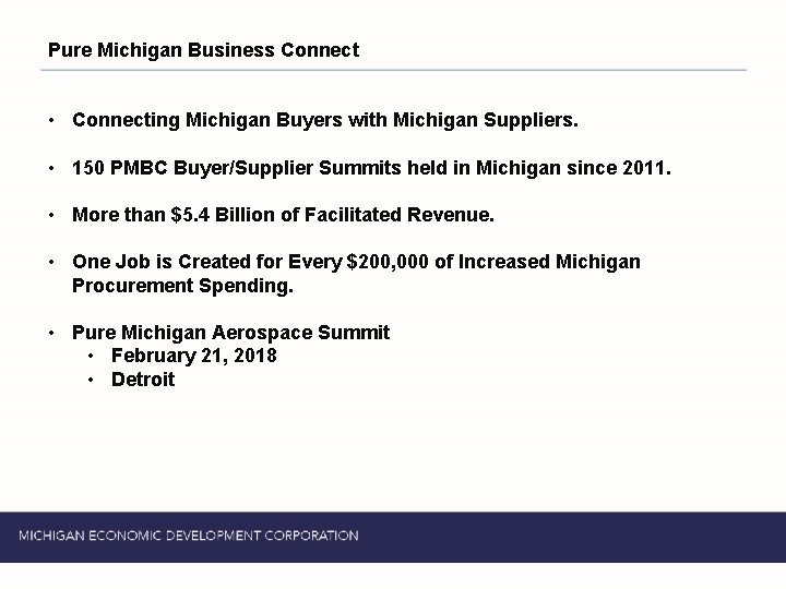 Pure Michigan Business Connect • Connecting Michigan Buyers with Michigan Suppliers. • 150 PMBC