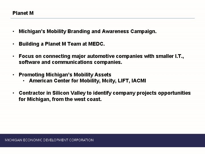 Planet M • Michigan’s Mobility Branding and Awareness Campaign. • Building a Planet M