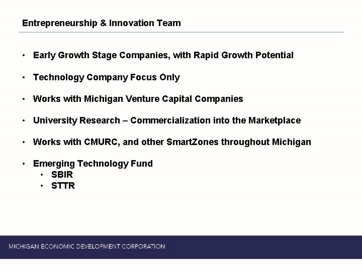 Entrepreneurship & Innovation Team • Early Growth Stage Companies, with Rapid Growth Potential •