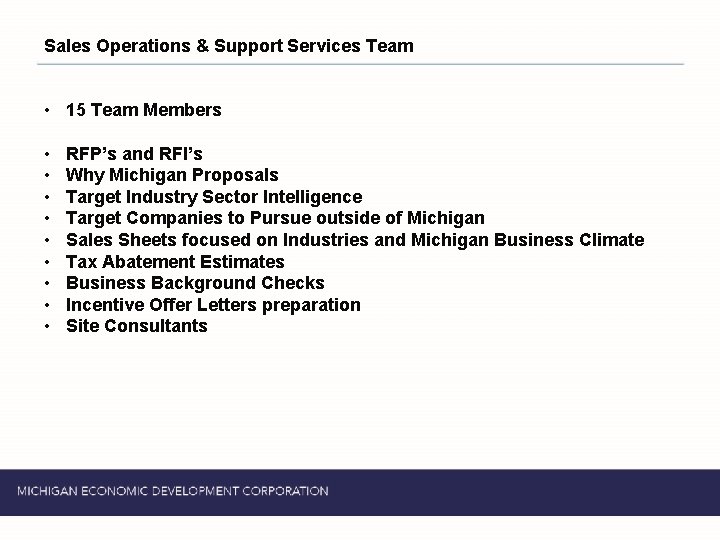 Sales Operations & Support Services Team • 15 Team Members • • • RFP’s