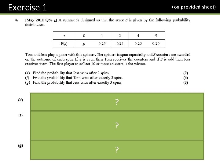 Exercise 1 (on provided sheet) ? ? ? 