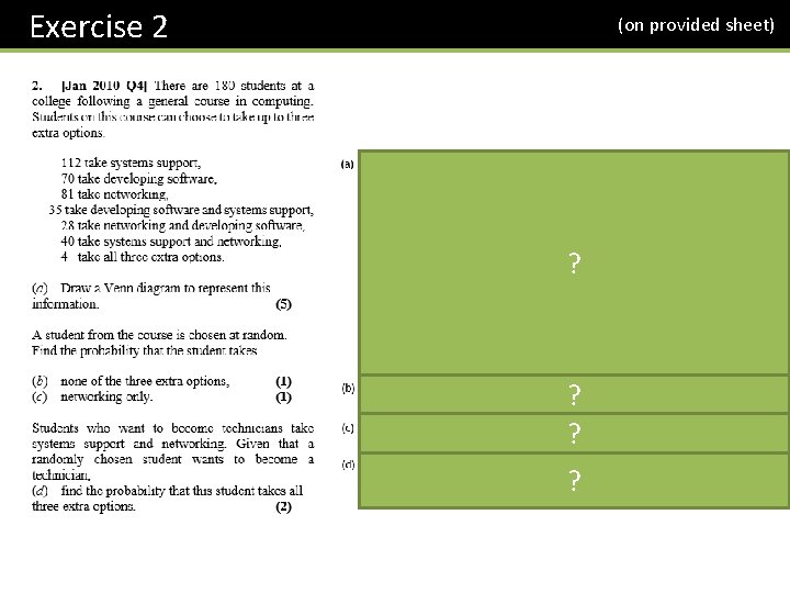 Exercise 2 (on provided sheet) ? ? ? ? 