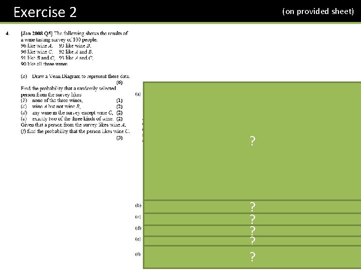 Exercise 2 (on provided sheet) ? ? ? ? 